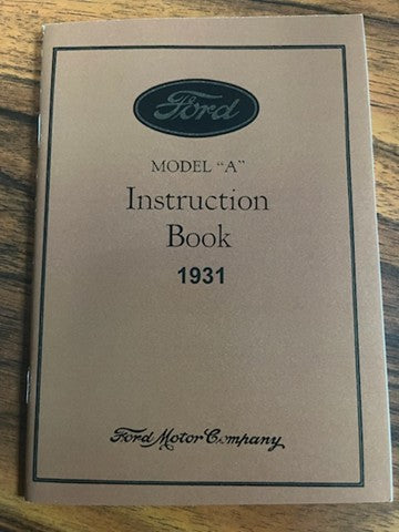 Model "A" Instruction Book 1931 (Reproduction)